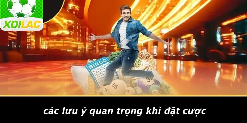 Các Lưu Ý Quan Trọng Khi Đặt Cược