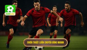 Chiến thuật luân chuyển bóng nhanh