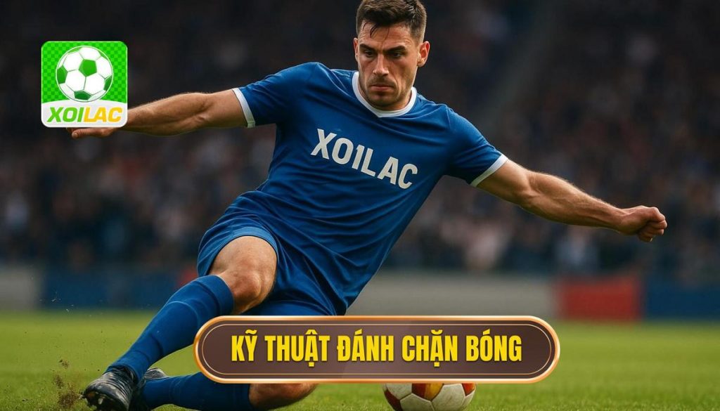 Kỹ thuật đánh chặn bóng