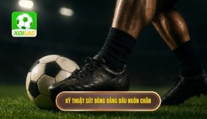 Kỹ thuật sút bóng bằng đầu ngón chân