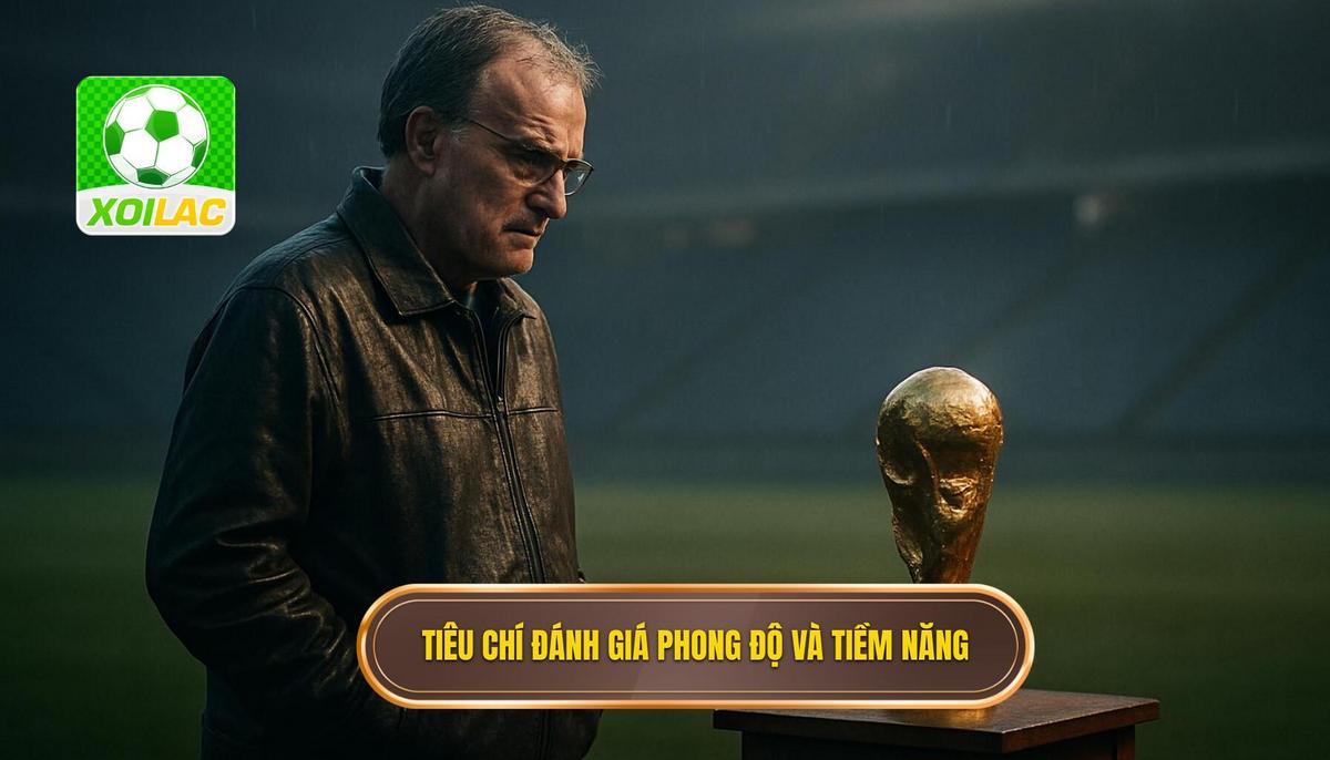 Tiêu Chí Đánh Giá Phong Độ Và Tiềm Năng