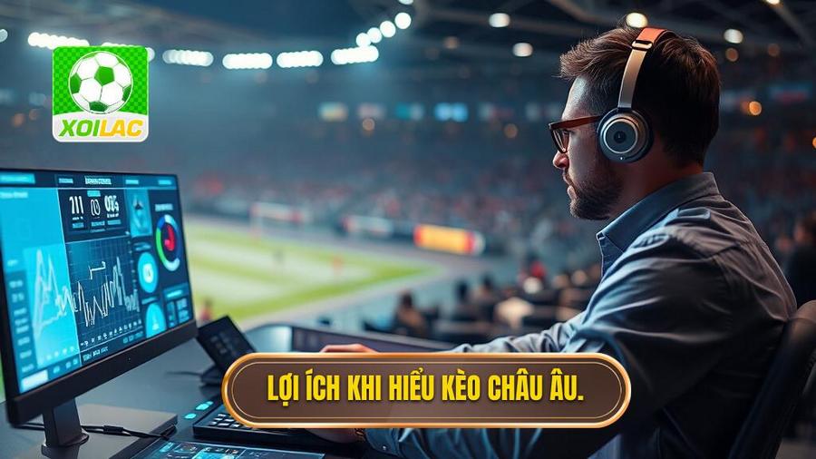 Tại sao người chơi nên hiểu rõ cách đọc kèo bóng đá châu Âu?
