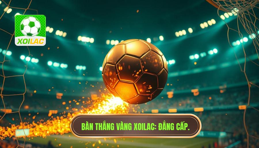 Bàn thắng vàng của trận đấu