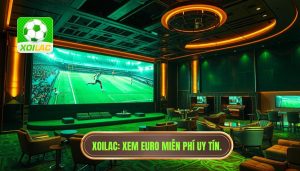 Xoilac xem Euro miễn phí